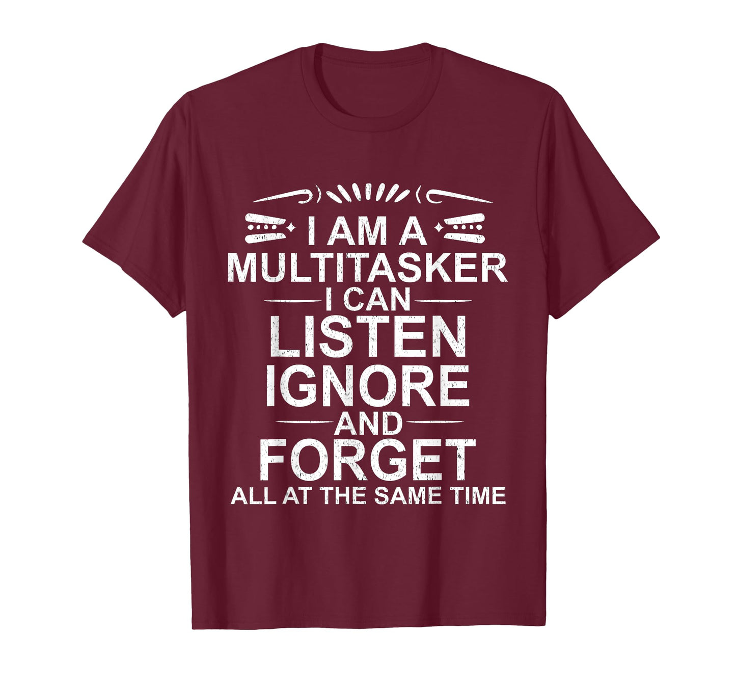 I'm a Multitasker Multitasking Funny Sarcastic Saying Tee T-Shirt