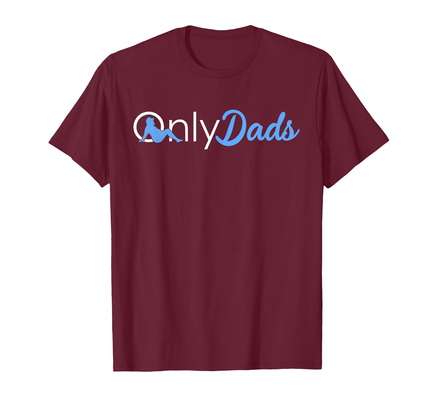 Fathers Day Only Dads Funny Onlydads Papa Daddy Quote T-Shirt