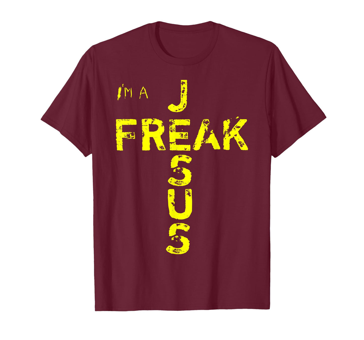 I'm A JESUS FREAK - Faith, God, Cross, Christian - Jesus4m3 T-Shirt