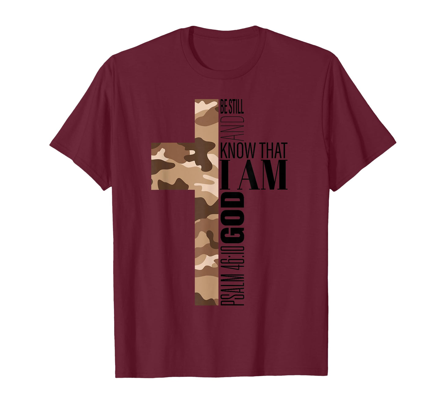 Be Still And Know God Christian Bible Verse Brown Camo Cross T-Shirt