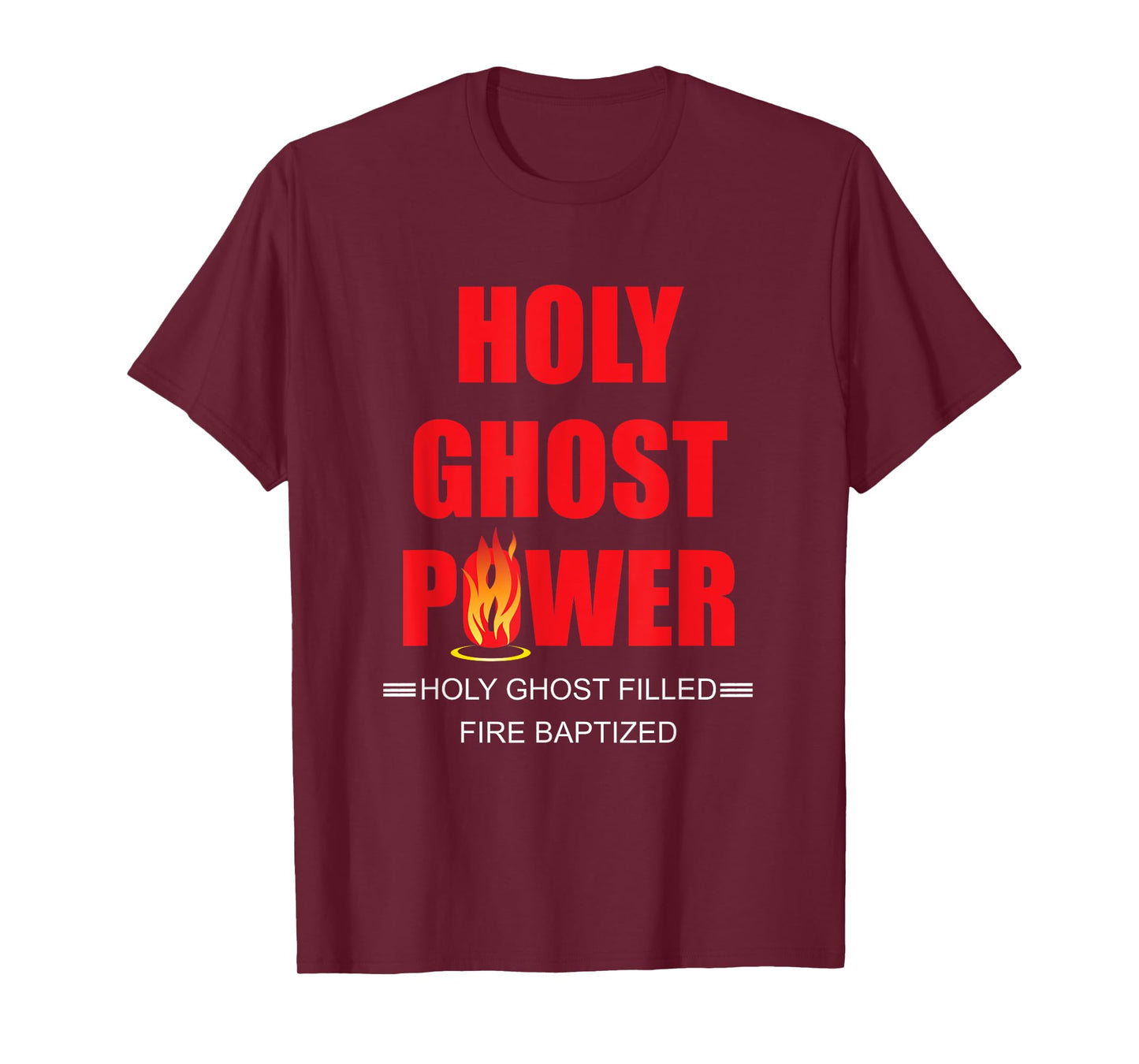 Holy Ghost Power Fire Baptized Pentecostals Christians Gifts T-Shirt