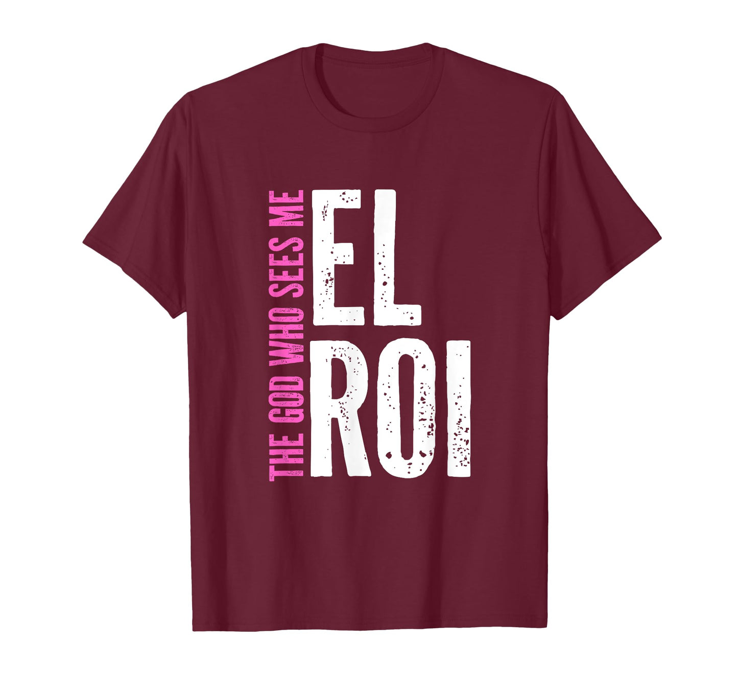 Gift for Christian Women - El Roi The God Who Sees Me T-Shirt
