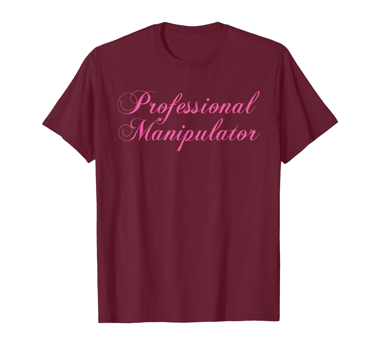 Professional Manipulator Funny Design T-Shirt