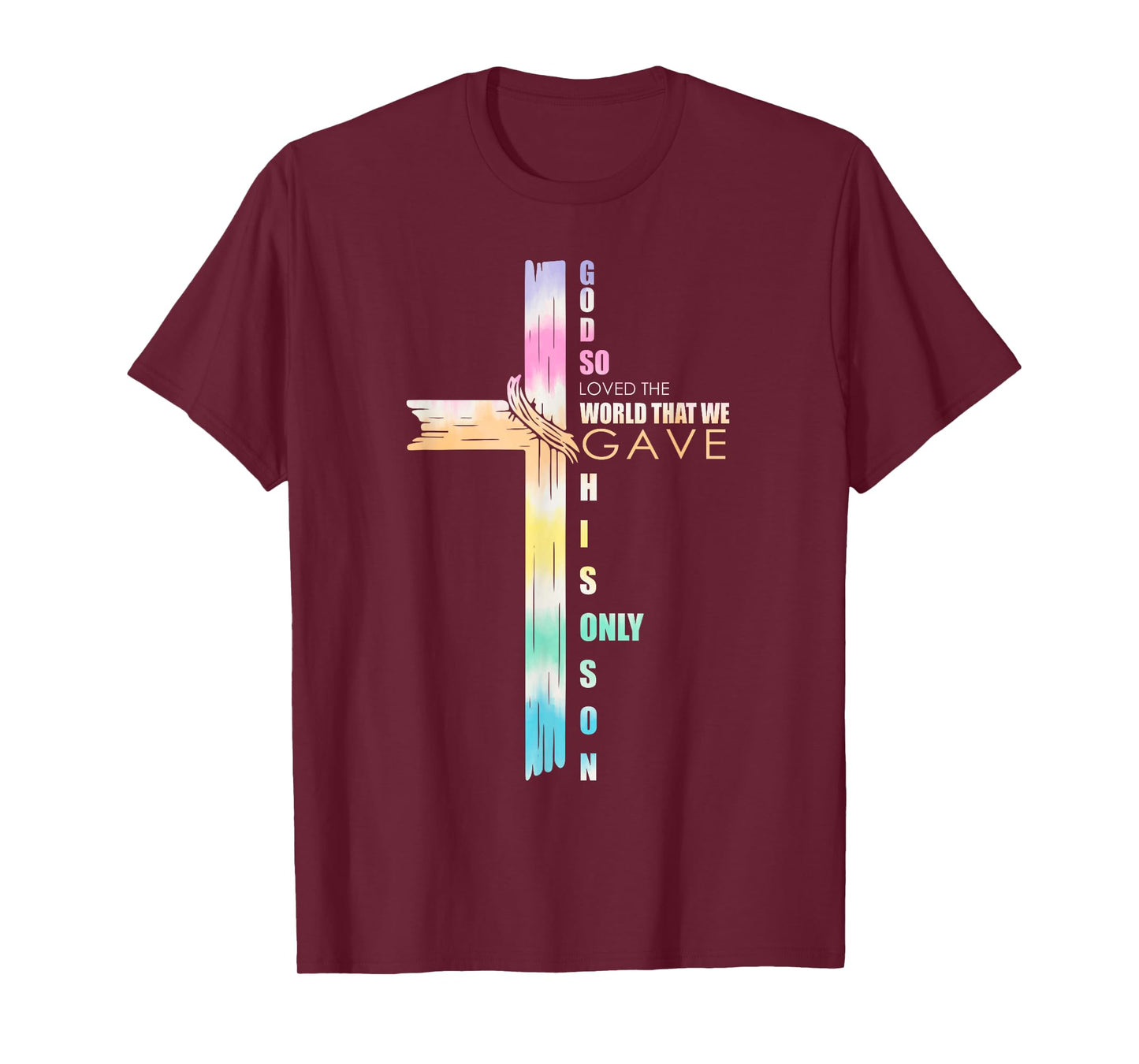 Tie Dye John 3 16 Christian Cross Bible Verse Men Women T-Shirt