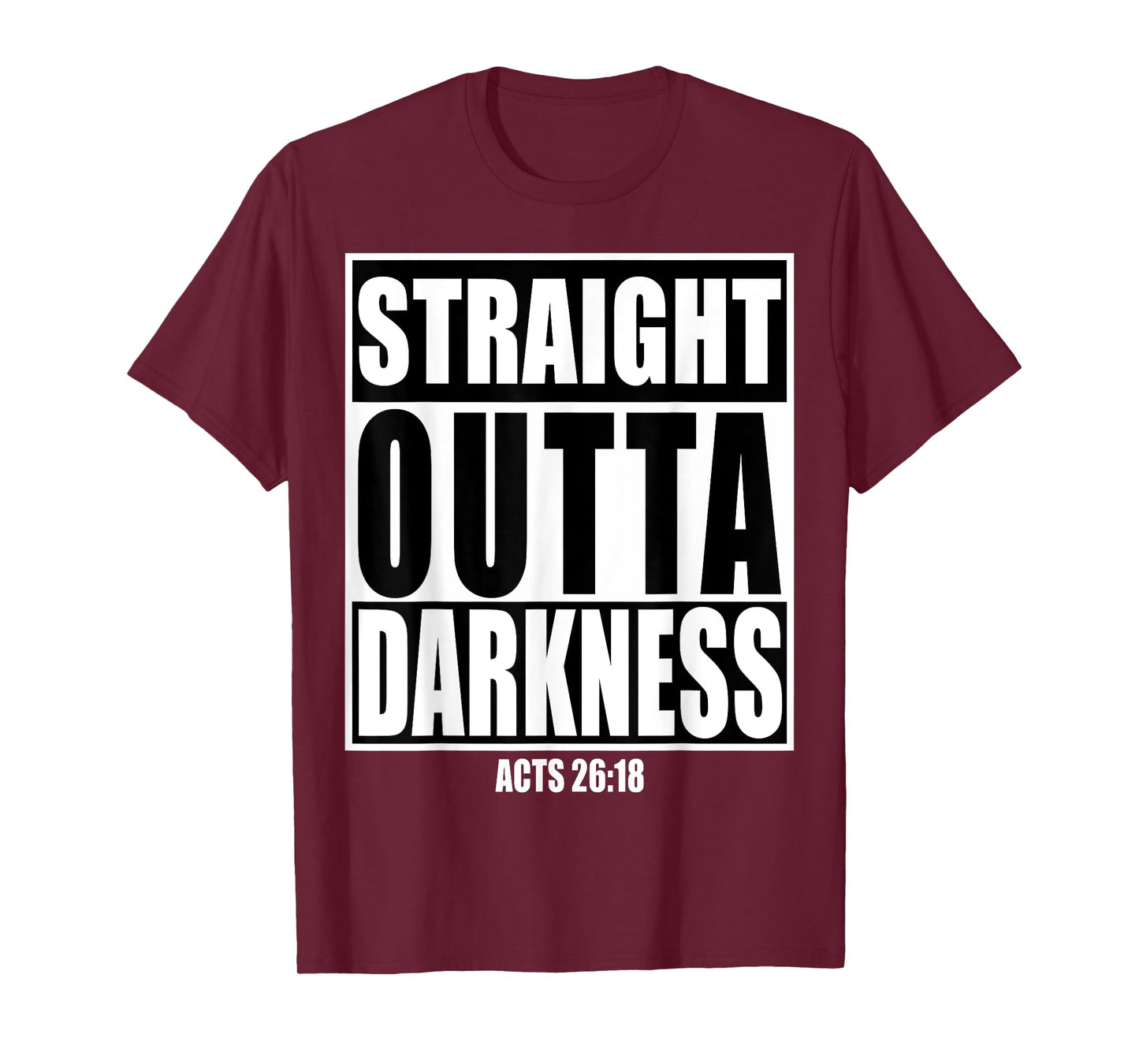 Straight Outta Darkness Shirt Biblical Verse Design Gift T-Shirt