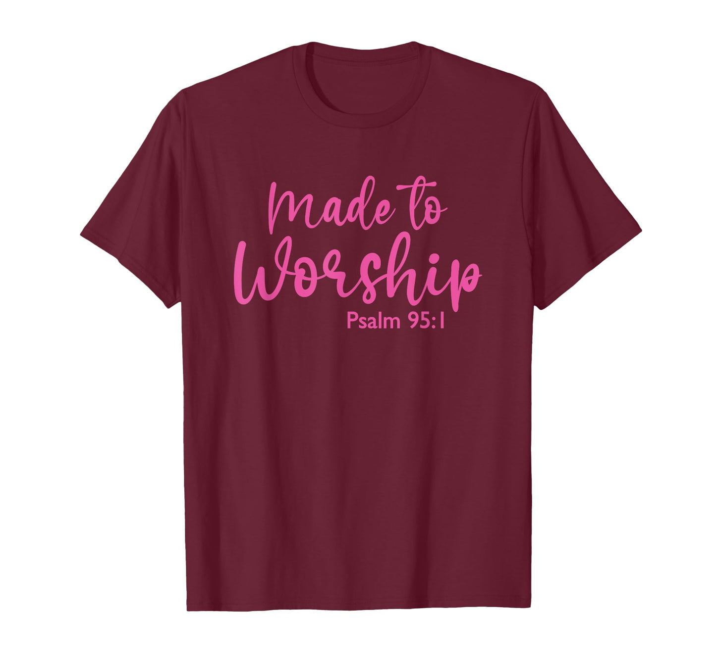 Made to Worship God Christian Faith Bible Jesus T-Shirt