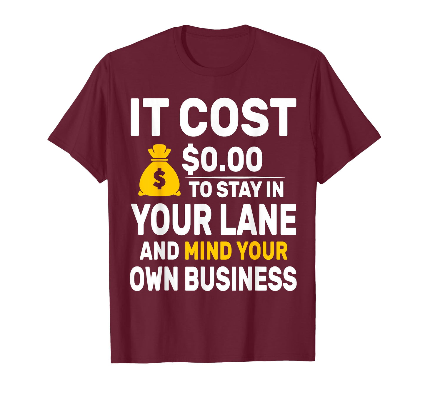 Mind Your Own Business Minding Your Own Business Funny Quote T-Shirt