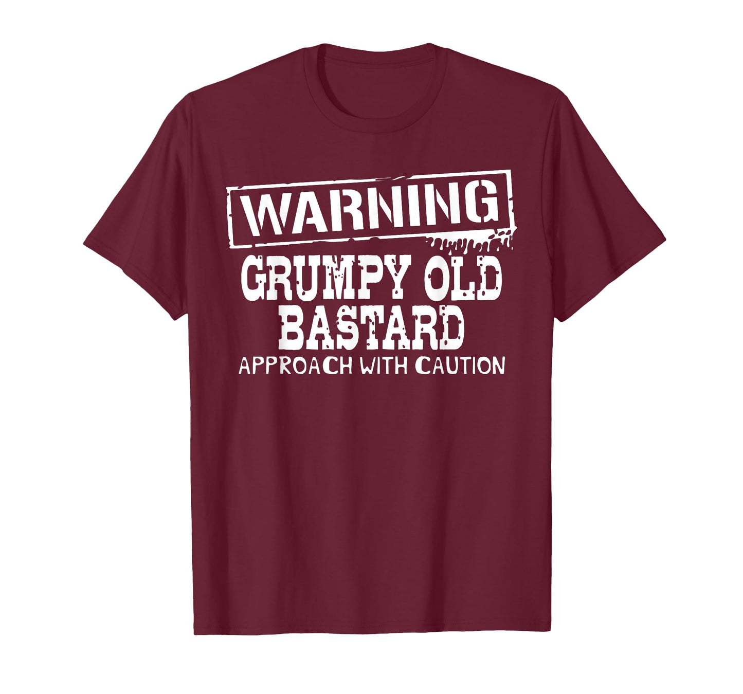 Warning Grumpy Old Bastard Approach With Caution Funny T-Shirt
