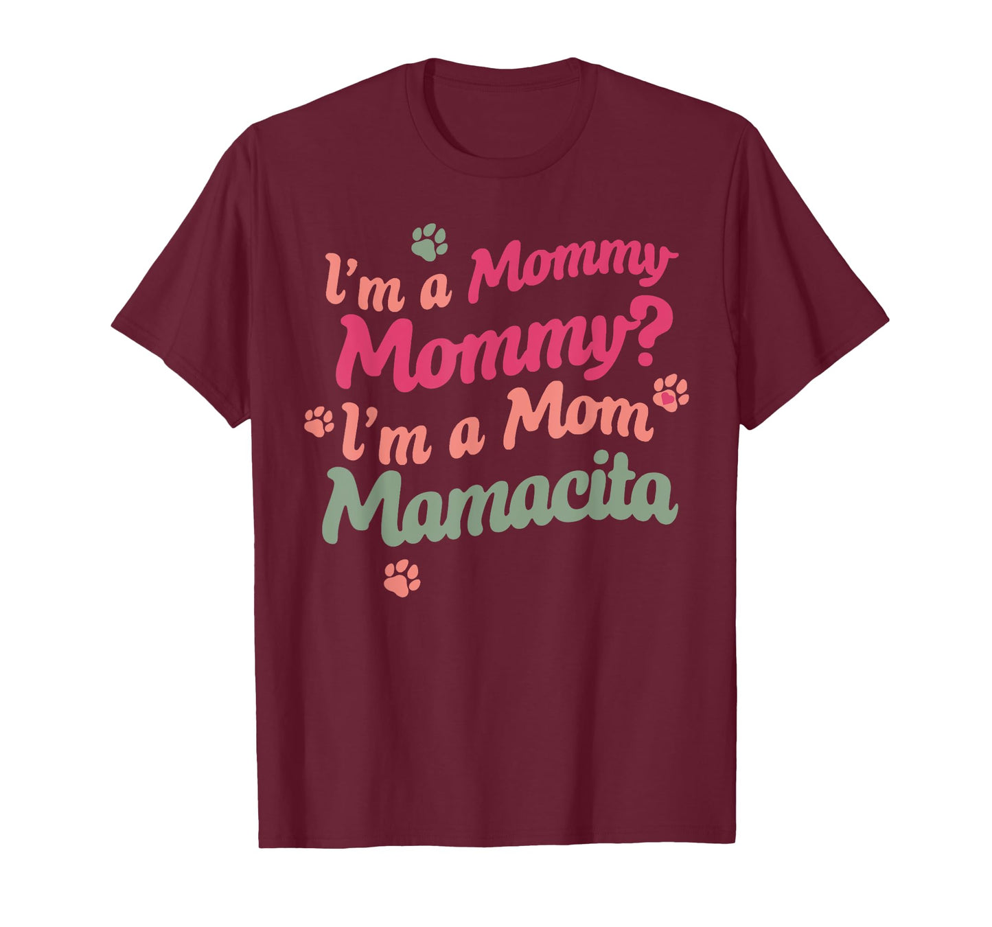 I'm a Mommy Mamacita Island Mommy Meme Quote Women T-Shirt