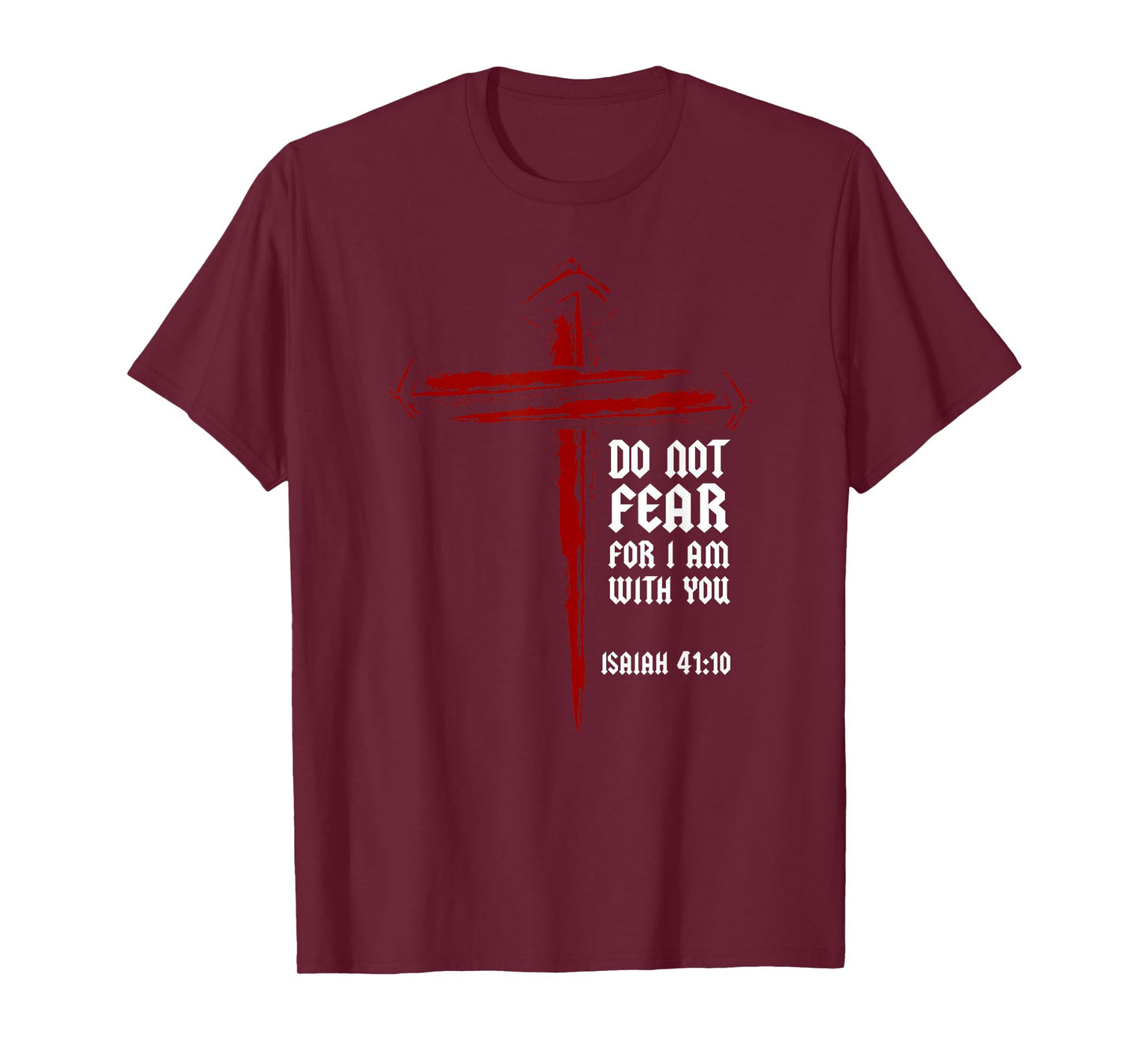 Christian Cross Nails Jesus Faith Isaiah 41:10 Bible Verse T-Shirt