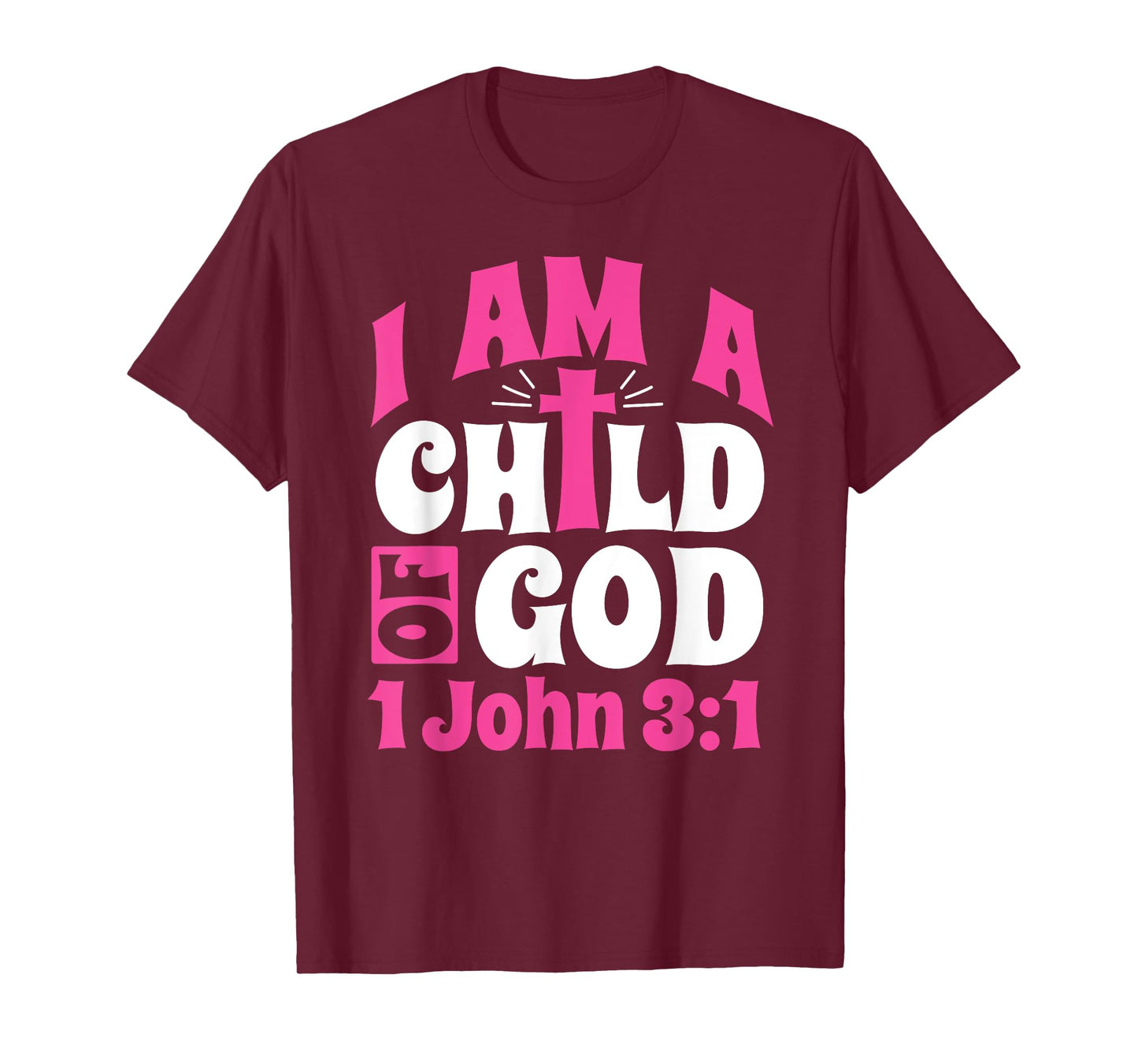 Christian Bible Verse I Am A Child Of God 1 John 3:1 Cross T-Shirt