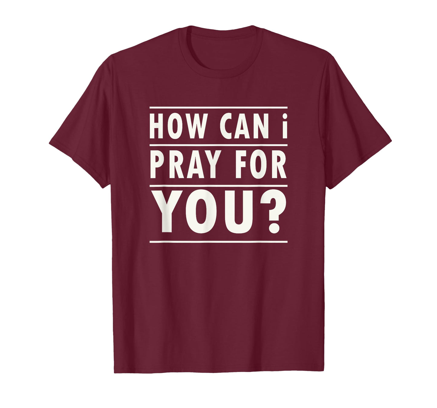 Christian Prayer For You Jesus or Faith How Can I Pray T-Shirt