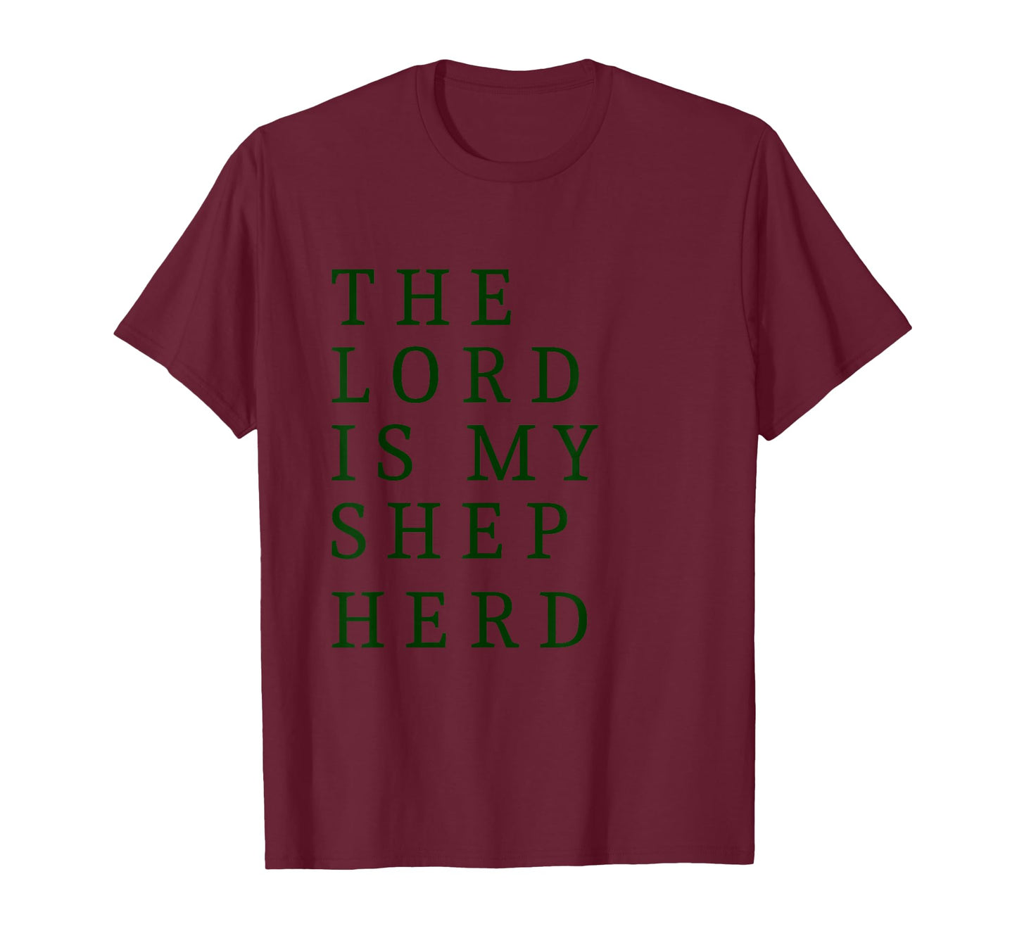 The Lord is My Shepherd Comfort Quote T-Shirt