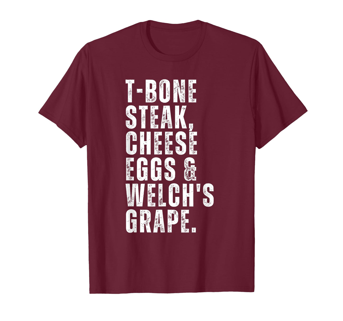 Funny Guest Check - T Bone Steak, Cheese Eggs, Welch's Grape T-Shirt