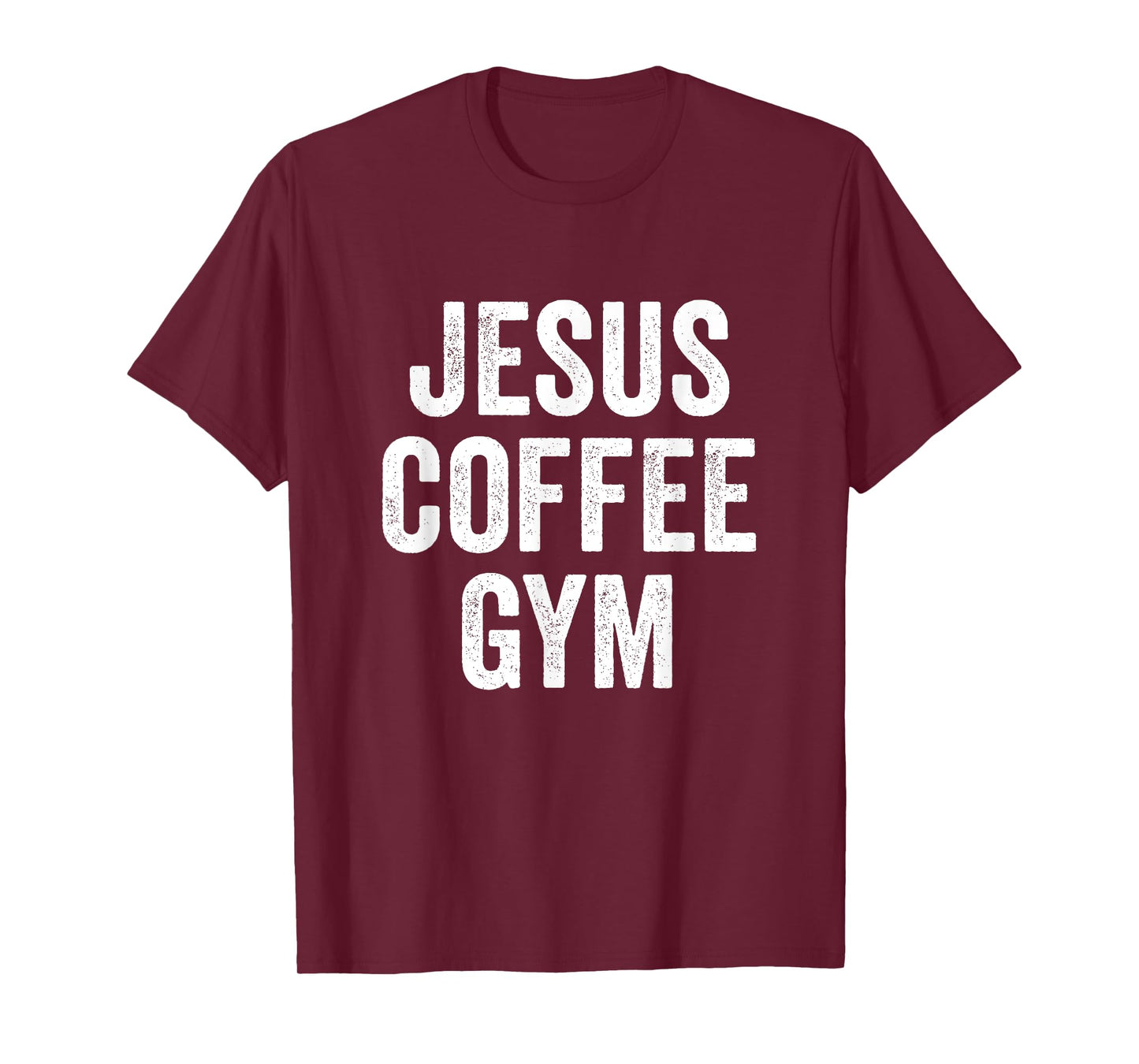 Jesus Coffee Gym Christian Workout Weightlifting Fitness T-Shirt