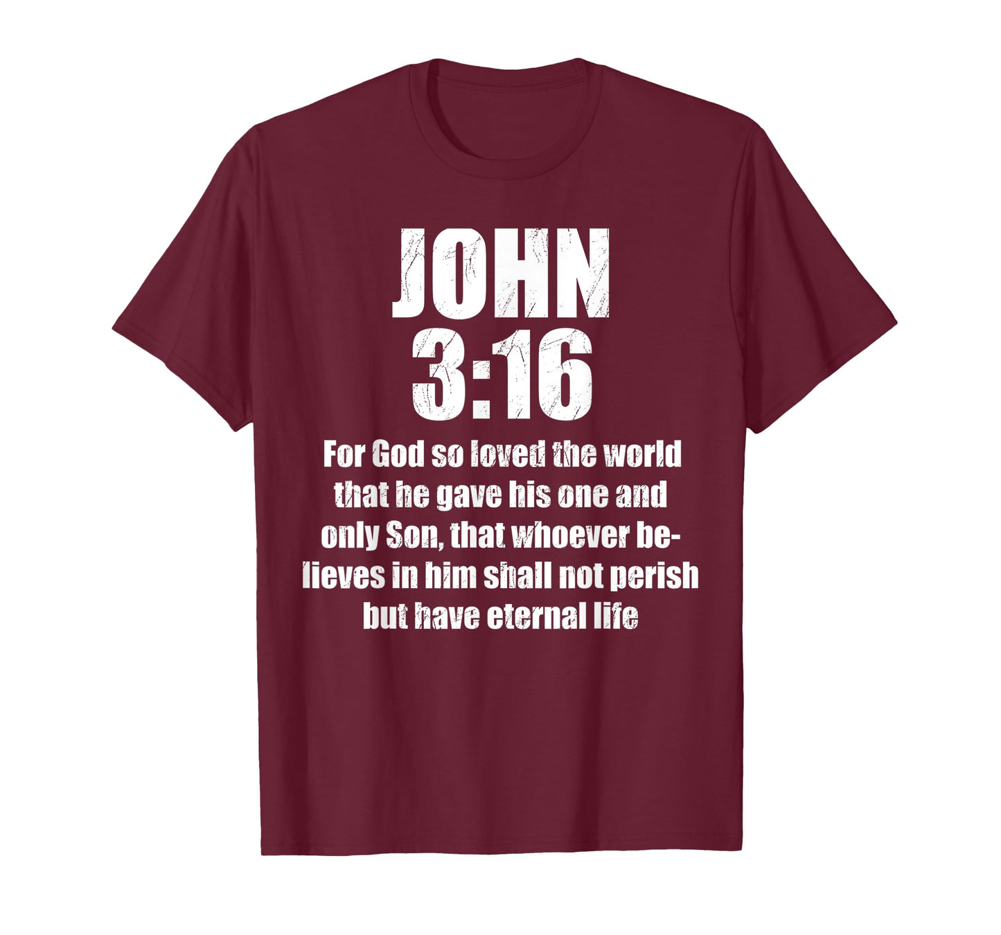 for God So Loved The World That He Gave His One and Only Son T-Shirt
