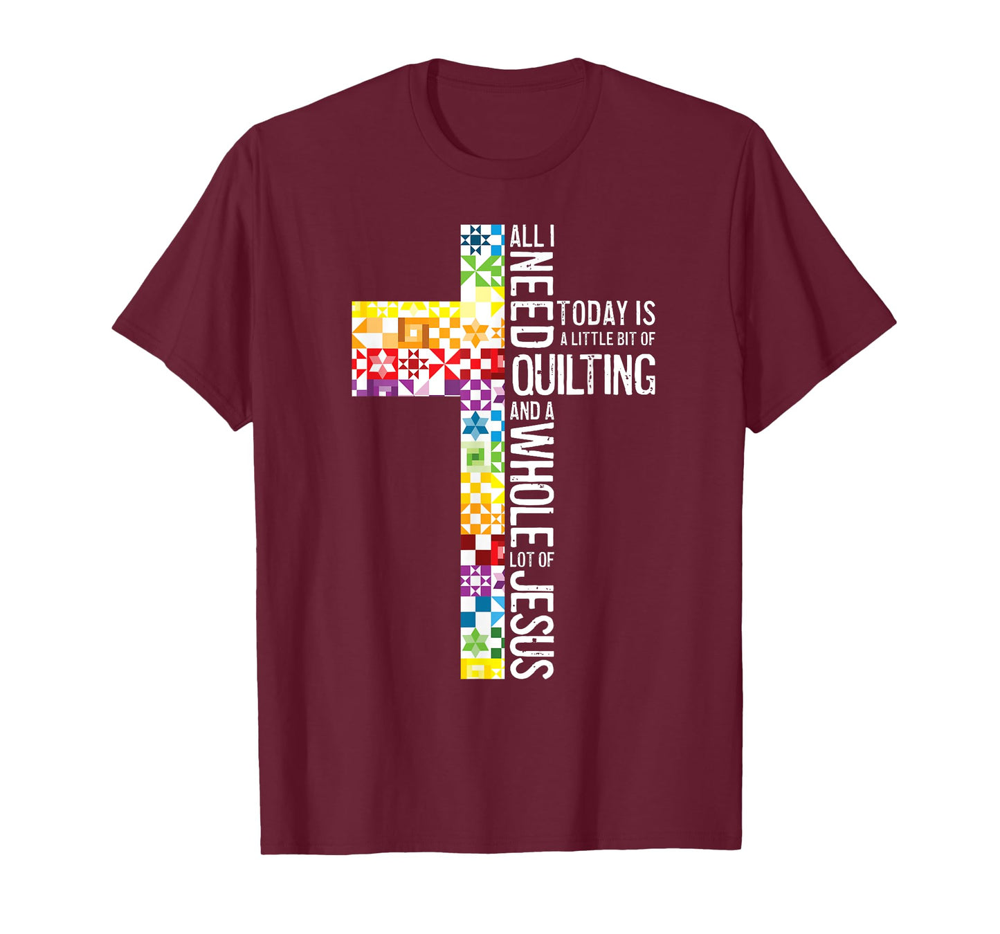 All I Need Is Quilting And Jesus Christian Cross Sewing T-Shirt