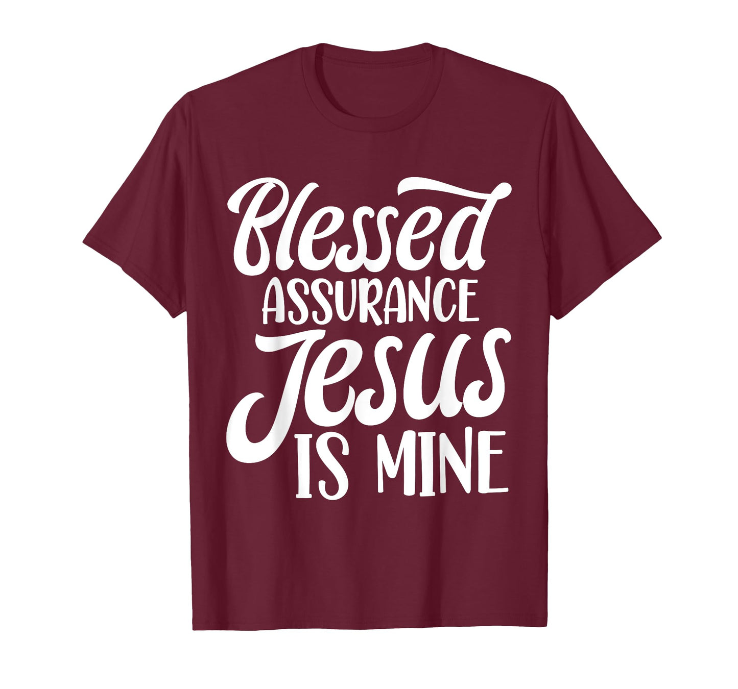 Blessed Assurance Jesus Is Mine T-Shirt