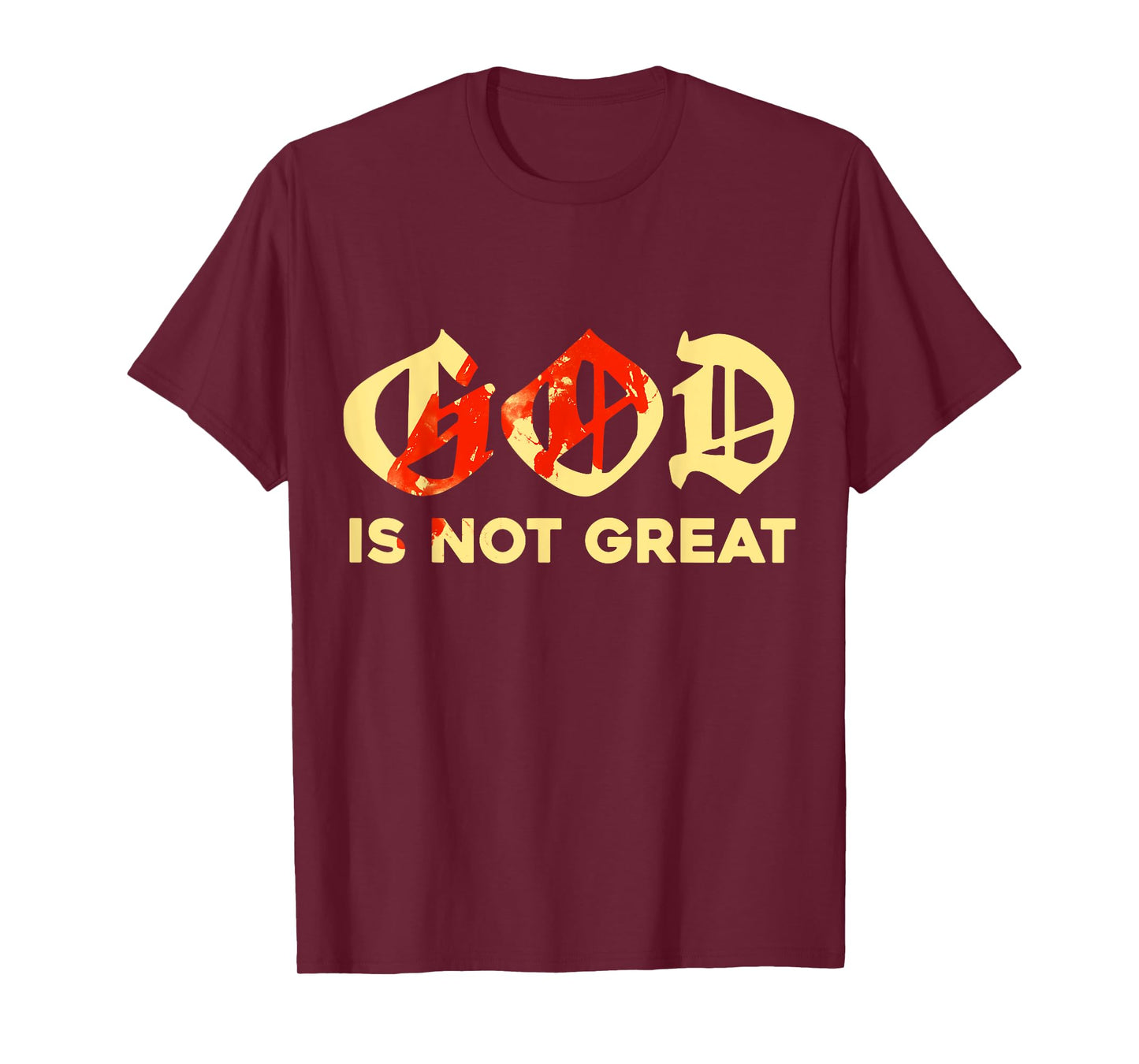 God is Not Great Atheist Skeptic Atheism T-Shirt