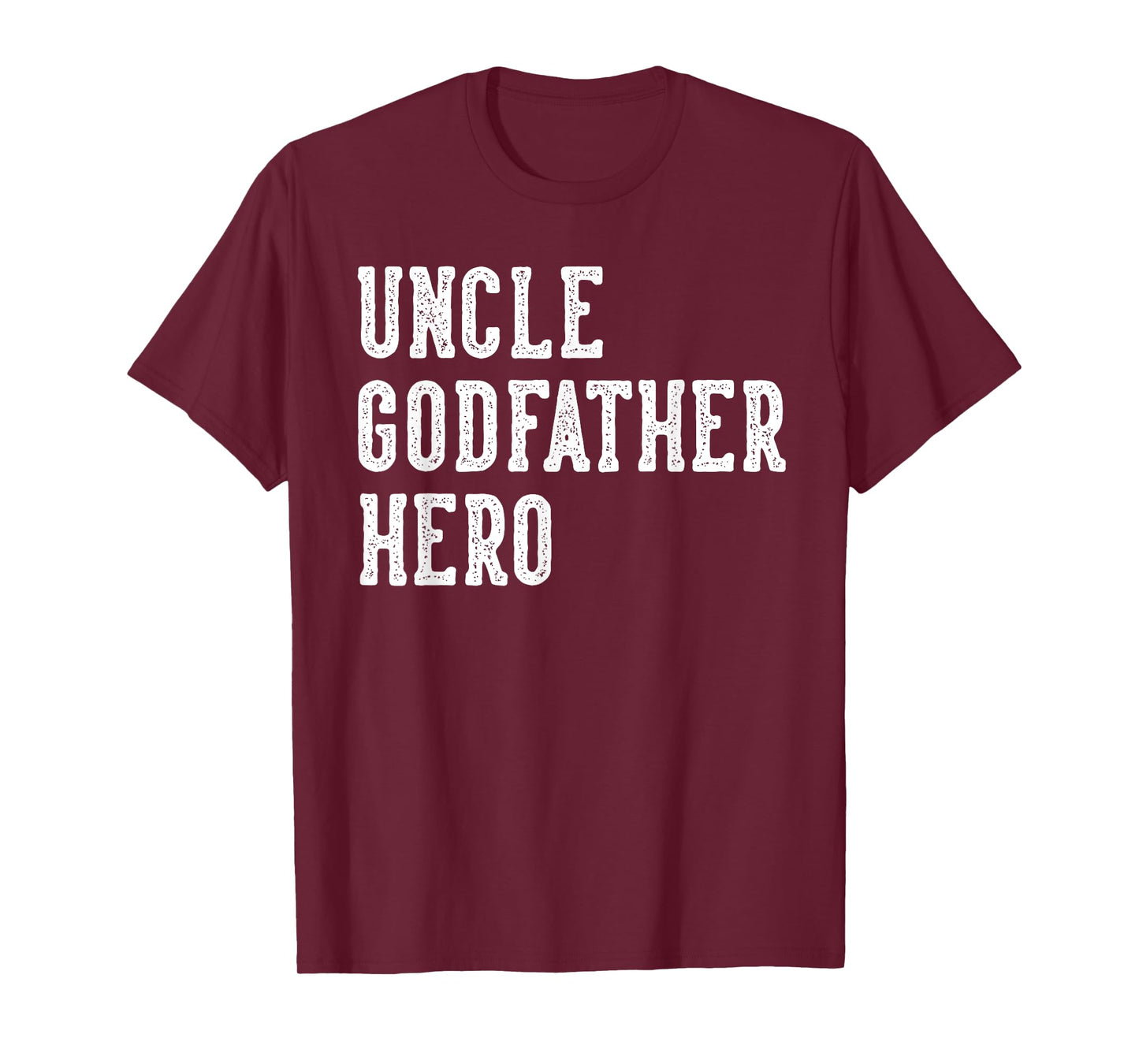 Uncle Godfather Hero Father's Day Uncle Gifts Birthday T-Shirt