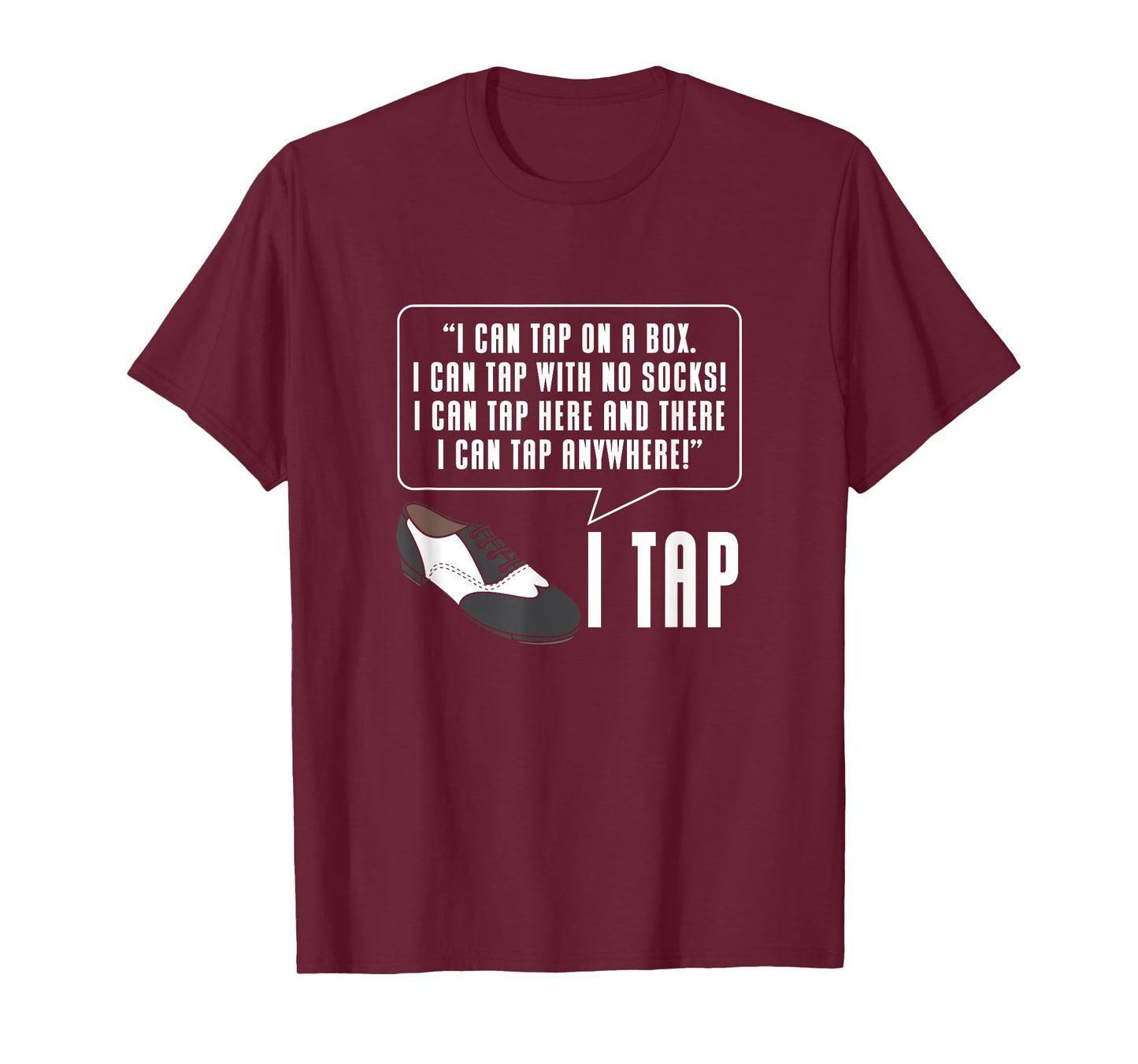 Tap Dance Funny Tap Dancer Tap Dance Studio Tap Shoes T-Shirt