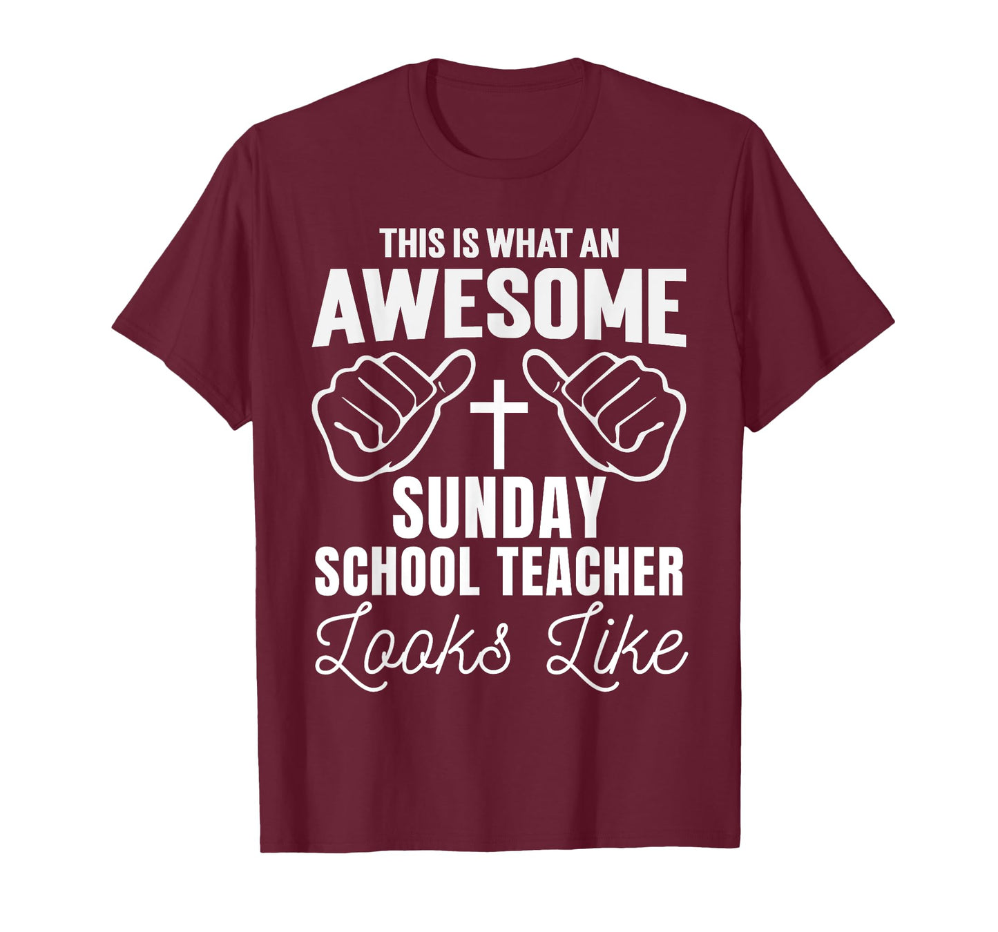 Awesome Sunday School Teacher Looks Like Christian Religious T-Shirt