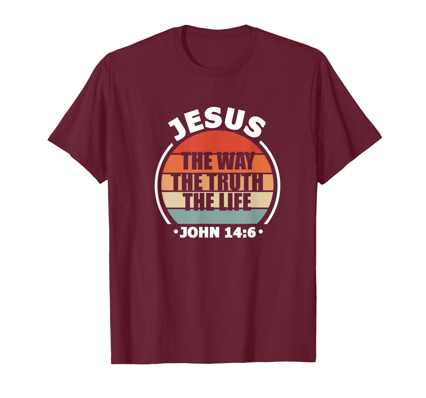 Jesus The Way Truth Life John 14:6 Christian Bible Verse T-Shirt