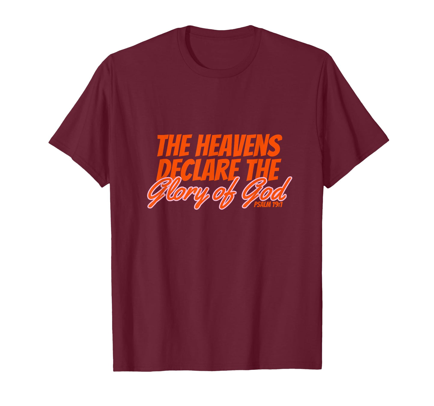 Heavens Declare Glory of God Inspirational Psalms T-Shirt