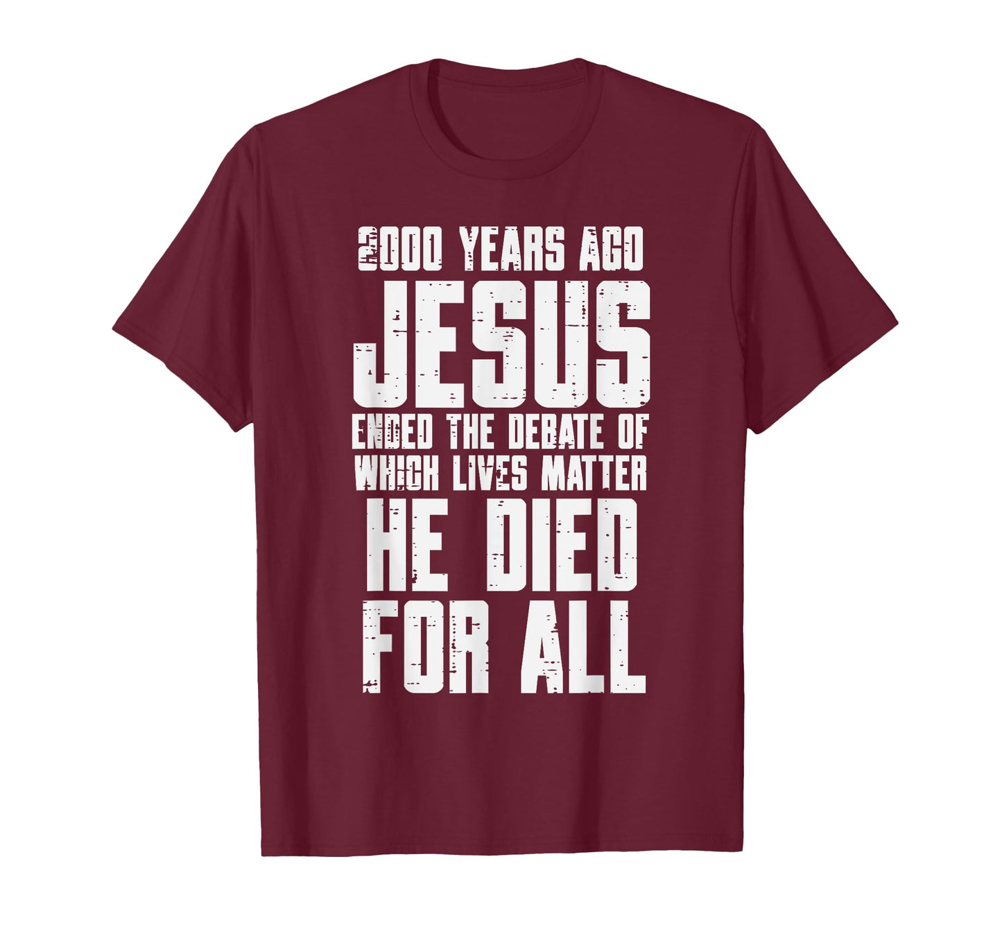 2000 Years Ago Jesus Died For All Christian Men Women Kids T-Shirt