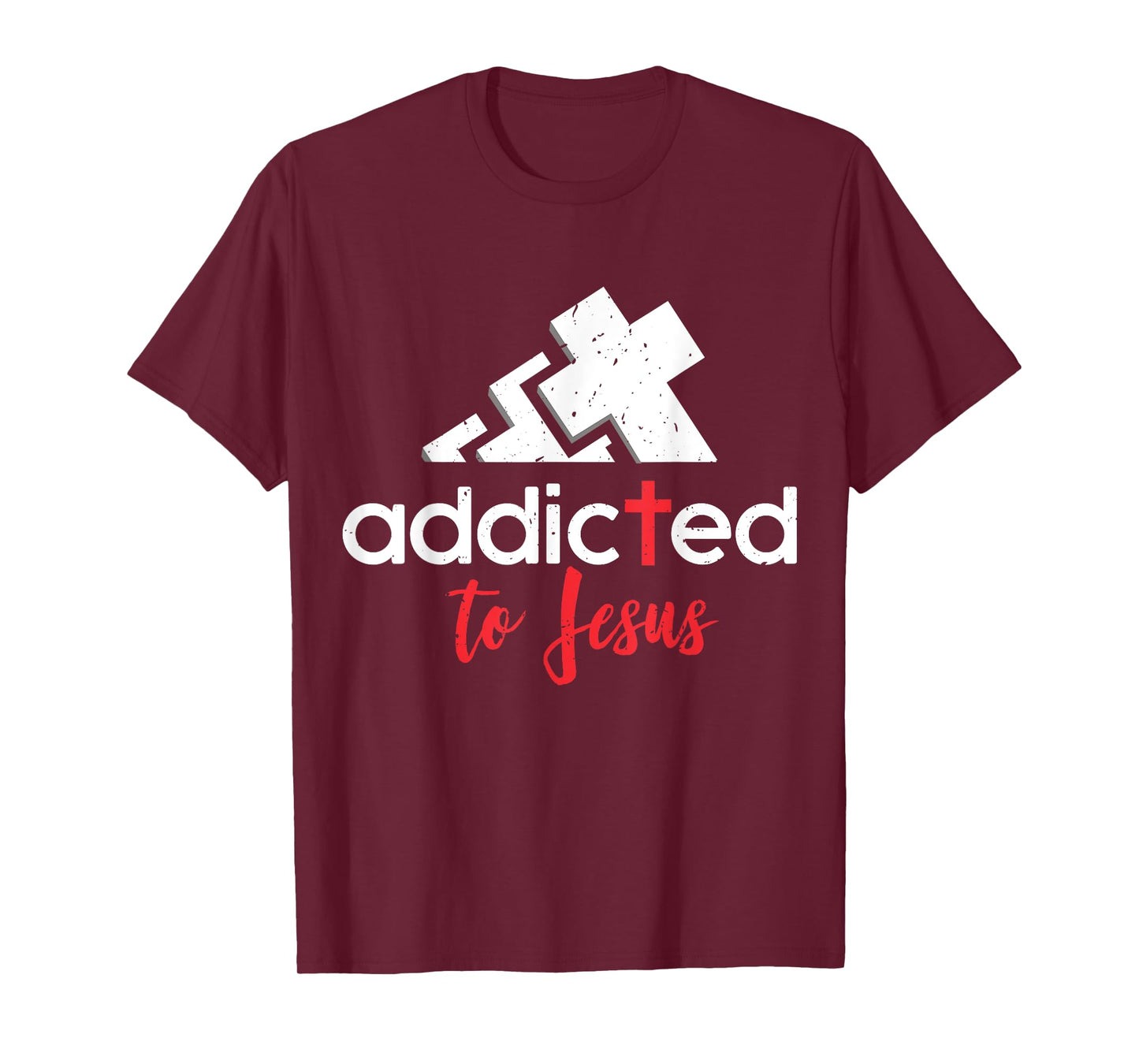 Addicted to Jesus - Christian Men Women Gift T-Shirt