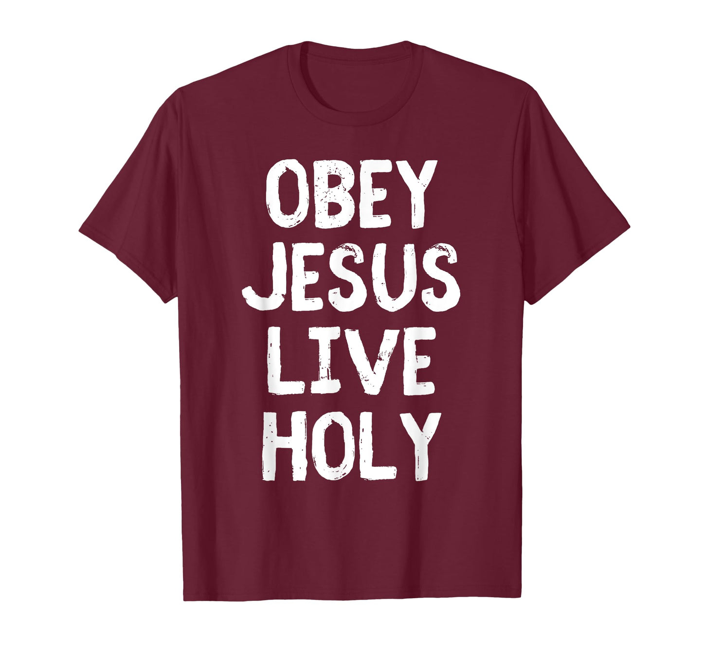 Obey Jesus Live Holy Bible Religious Christian Quote T-Shirt
