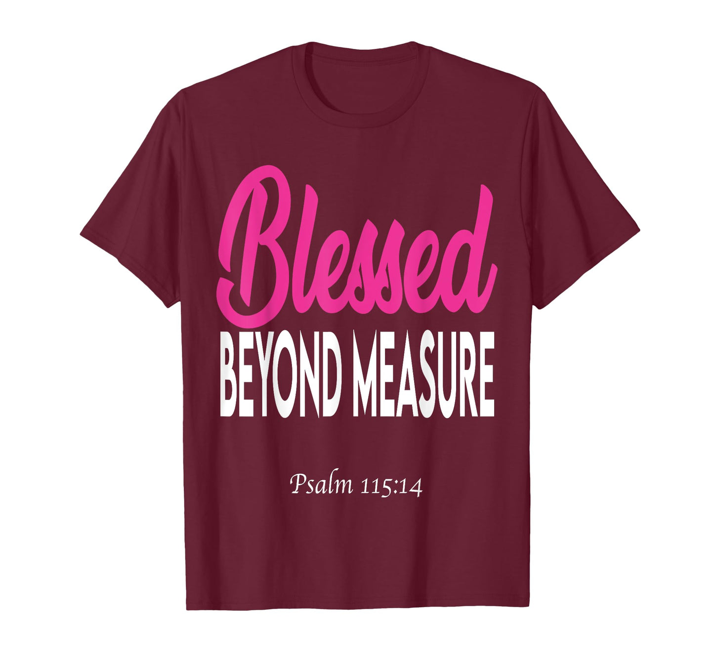 Blessed beyond measure T-Shirt