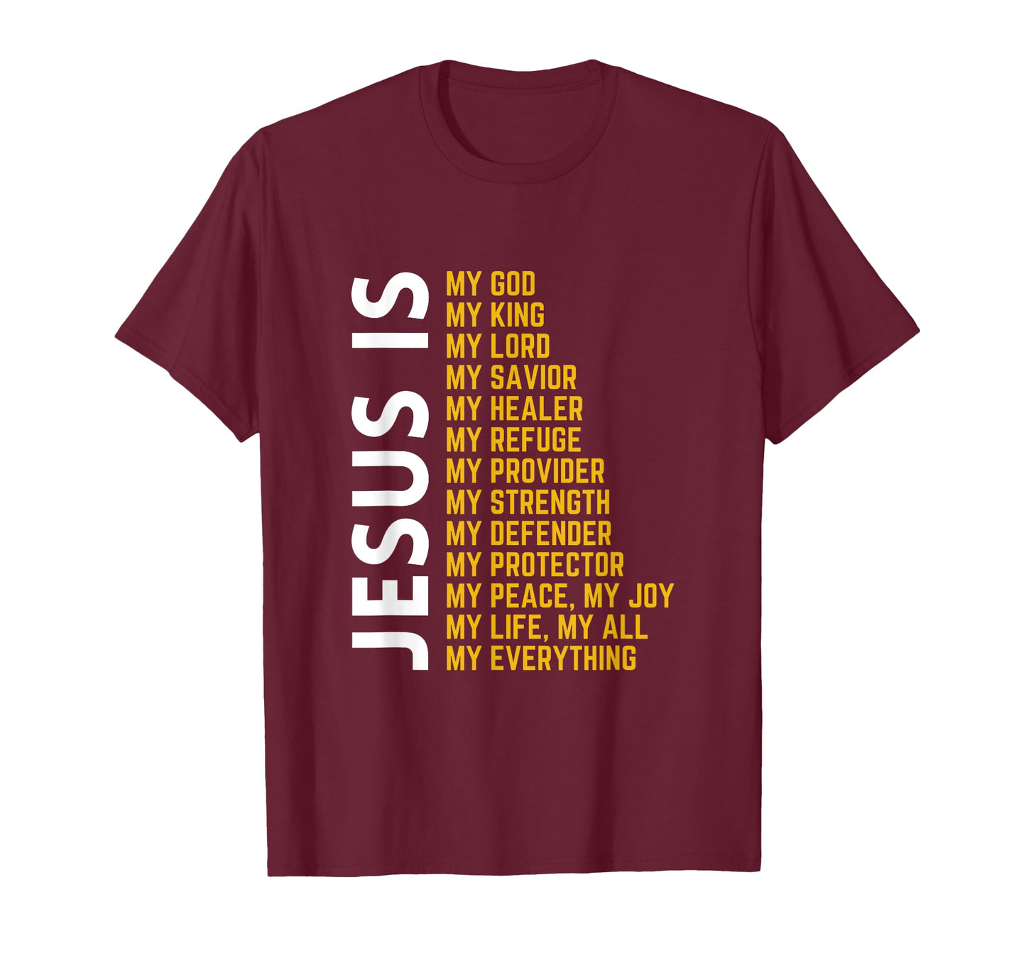 Jesus Is My Everything Christian God Jesus Religious Bible T-Shirt