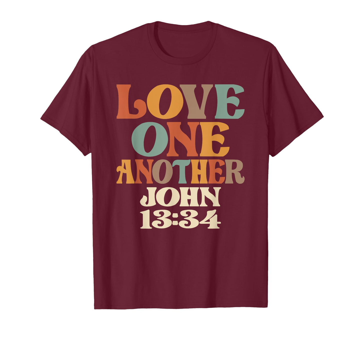 Love One Another - John 13:34 T-Shirt