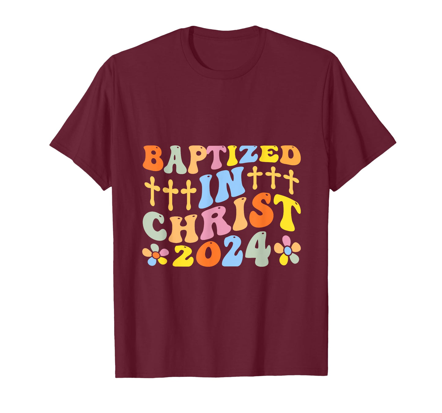 Baptized In Christ 2024 T-Shirt