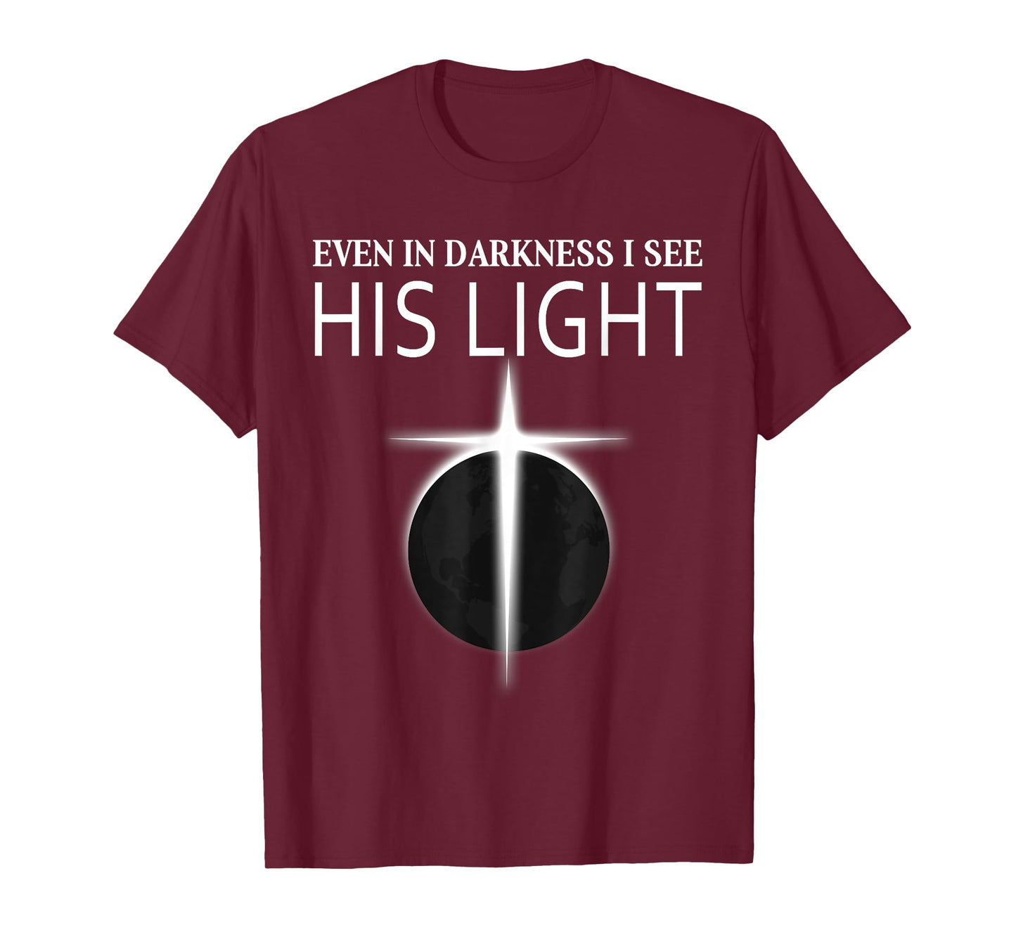 Christians Darkness I See Cross Light Jesus Faith T-Shirt