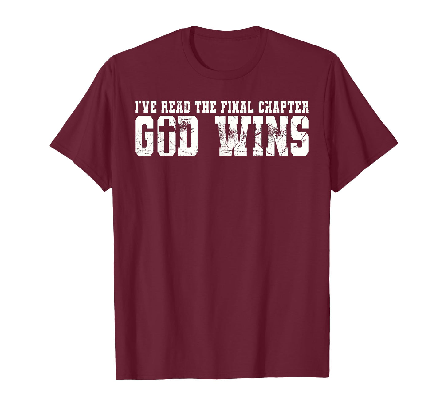 Belive - I've Read The Final Chapter God Wins T-Shirt