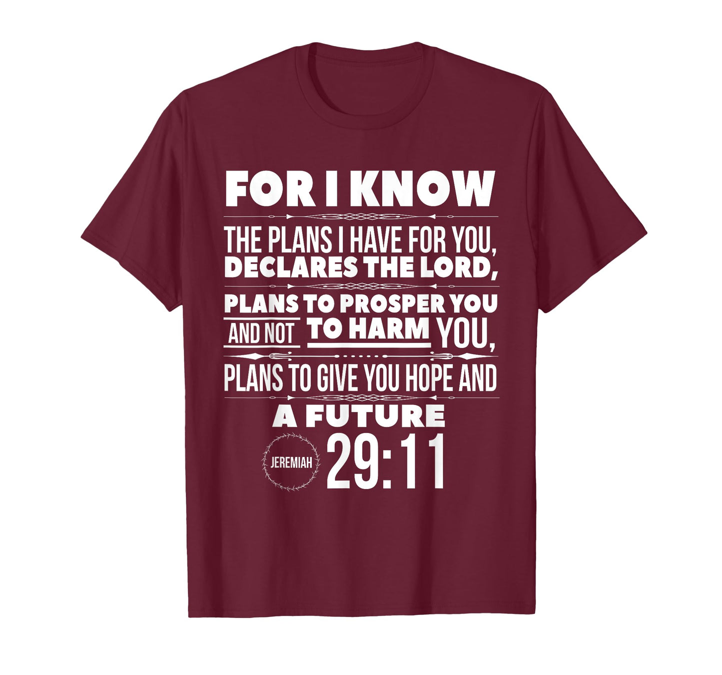 For I Know The Plans I Have For You Hope Faith And Love T-Shirt
