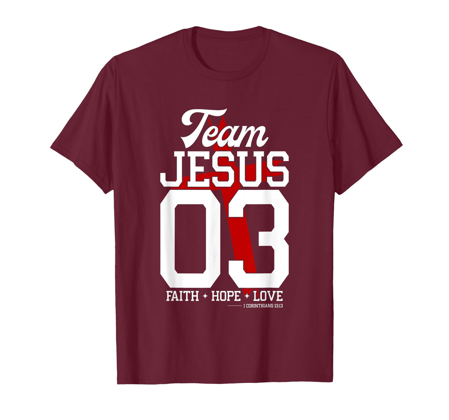 Christian - Team Jesus 03 Faith Hope Love T-Shirt