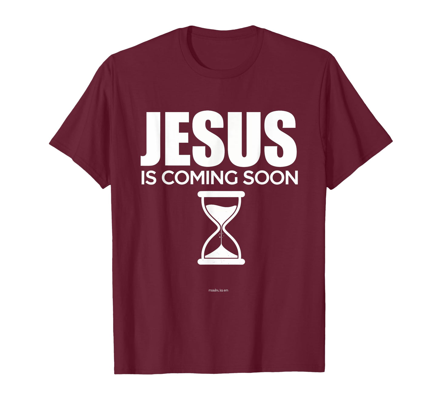 Jesus Is Coming Soon Christian Countdown Faith Hope T-Shirt