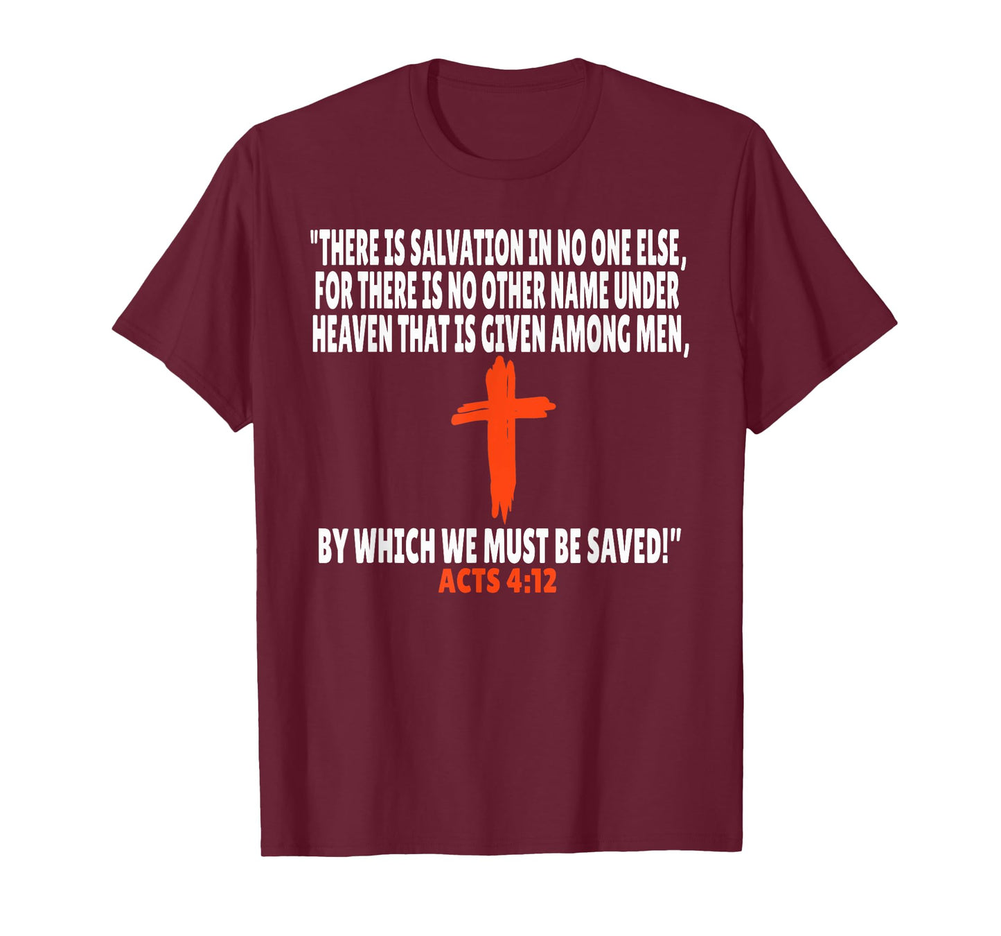 Acts 4:12 Bible Verses Scripture T-Shirt