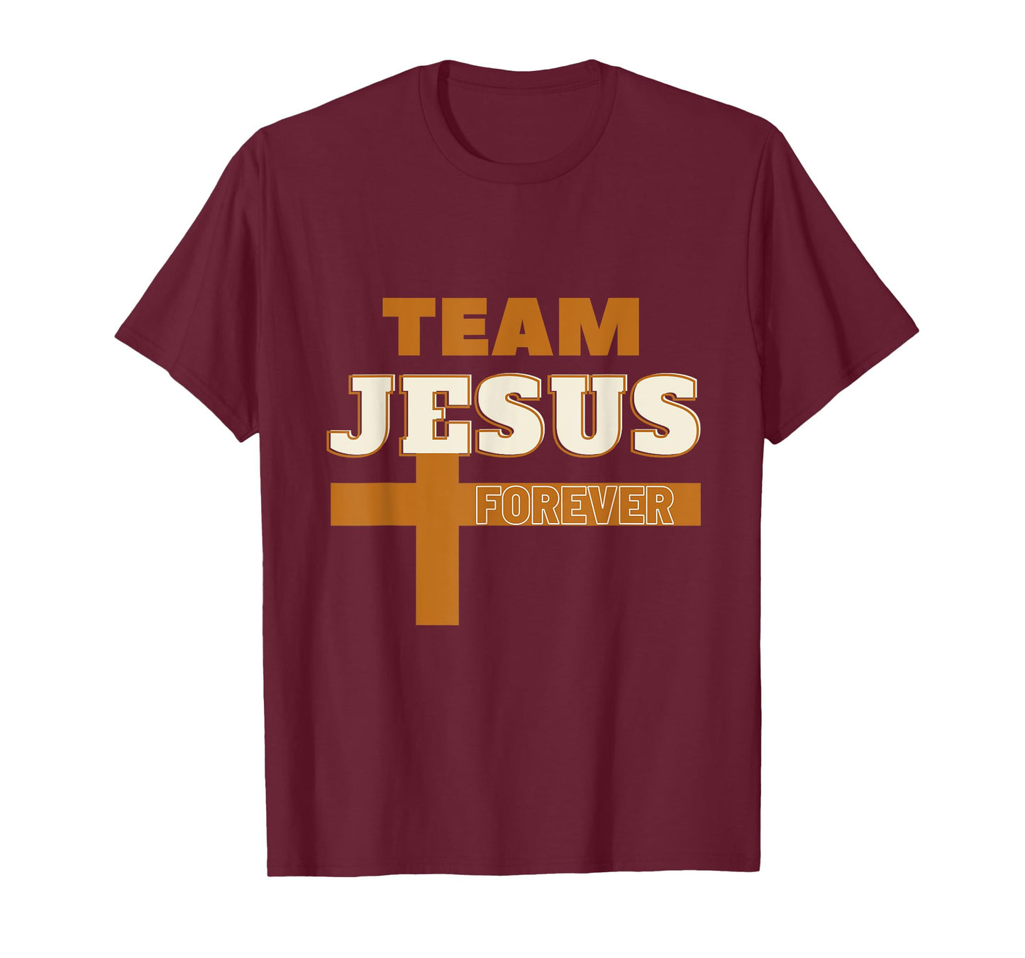 Team Jesus Forever Religious Tee, Christian Faith Inspired T-Shirt
