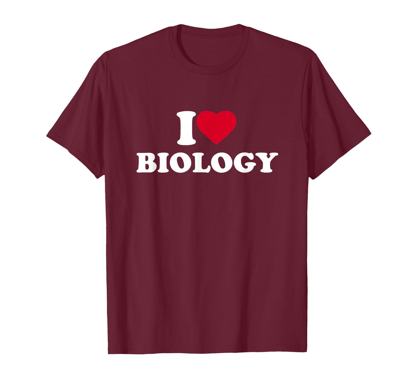 I Love Biology I Heart Biology Lover Biologist T-Shirt