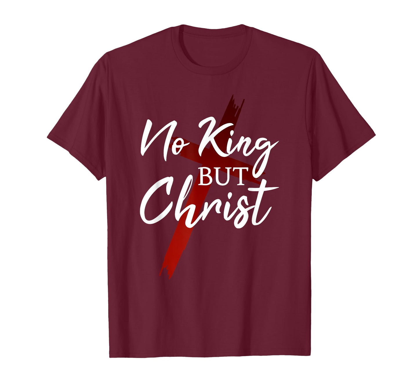 No King But Christ Cross God Jesus Christian Faith T-Shirt