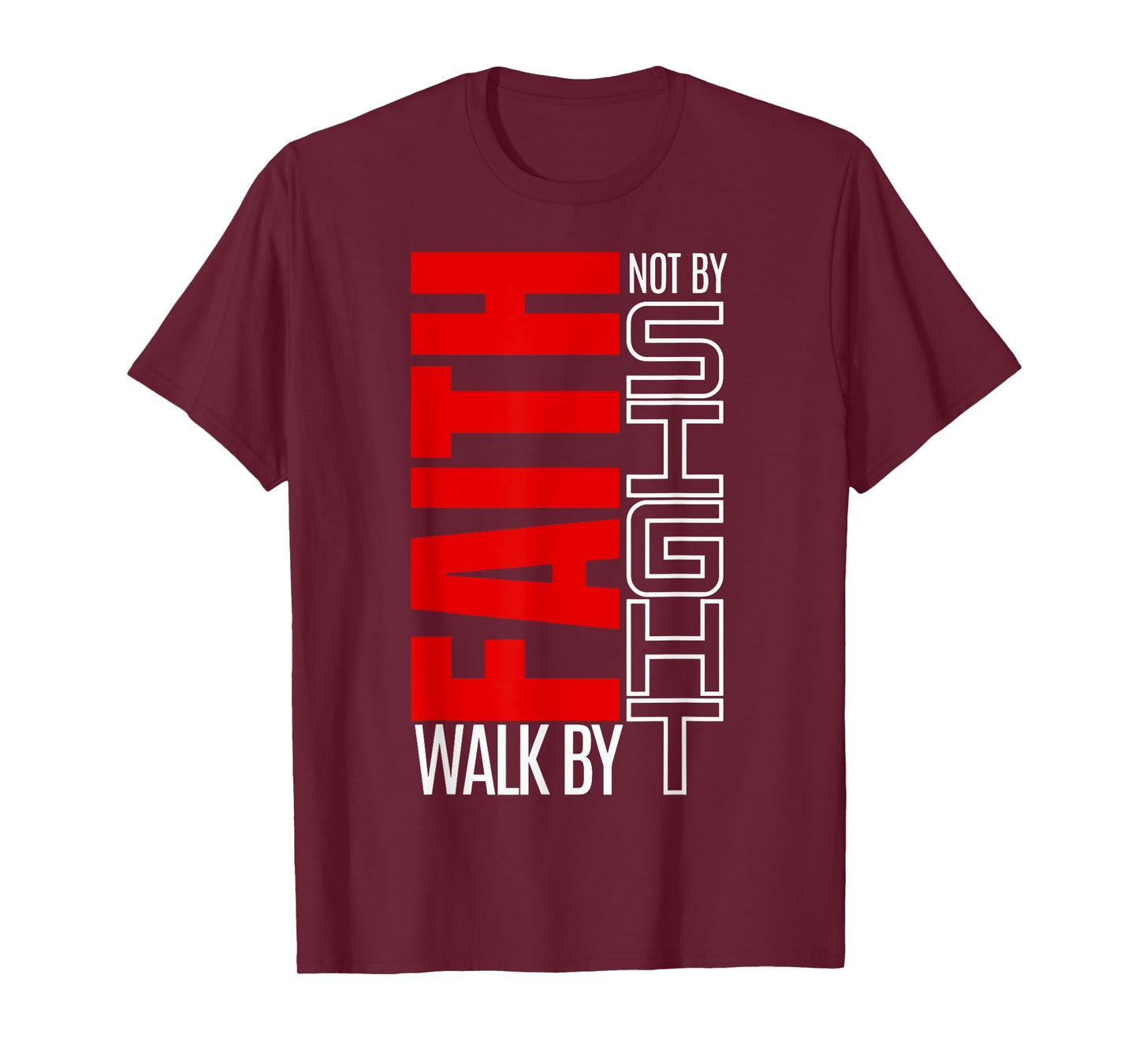 Walk By Faith Not By Sight Jesus T-Shirt