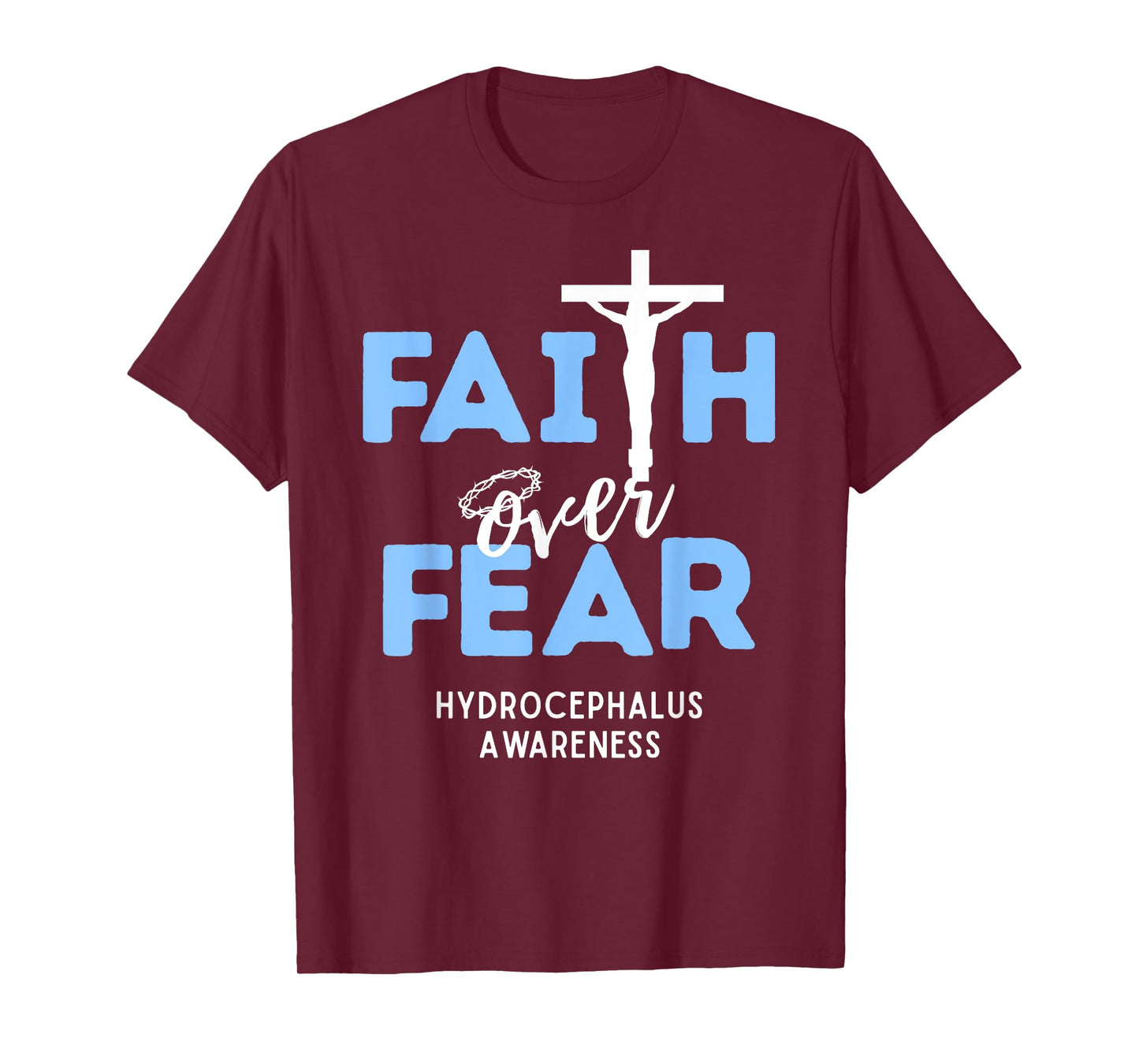 Faith Over Fear Christian Cross Hydrocephalus Awareness T-Shirt
