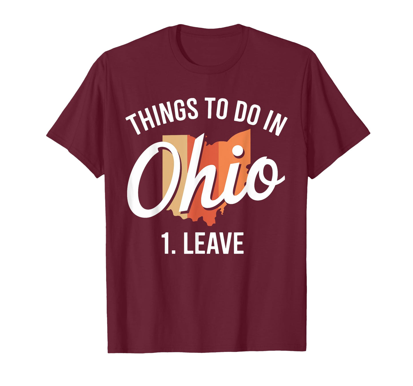 Activities in Ohio 1. Leave a Fun Ohio Meme T-Shirt