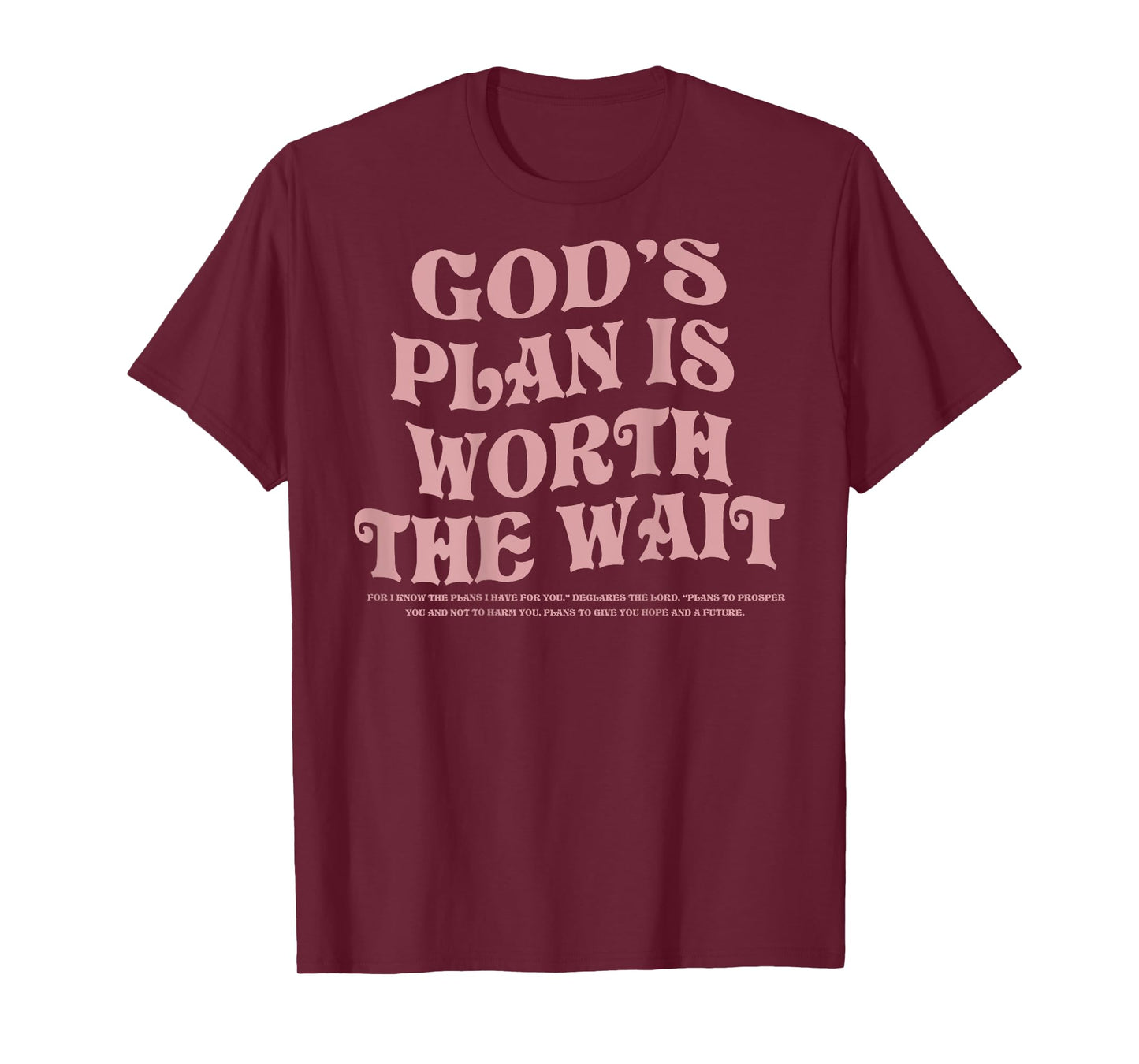 God's Plan is Worth the Wait Bible Verse Christian (On Back) T-Shirt