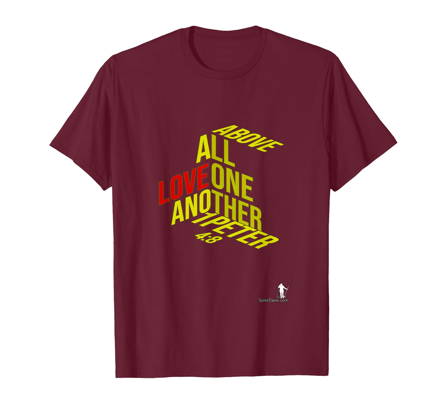 Above All Love One Another T-Shirt