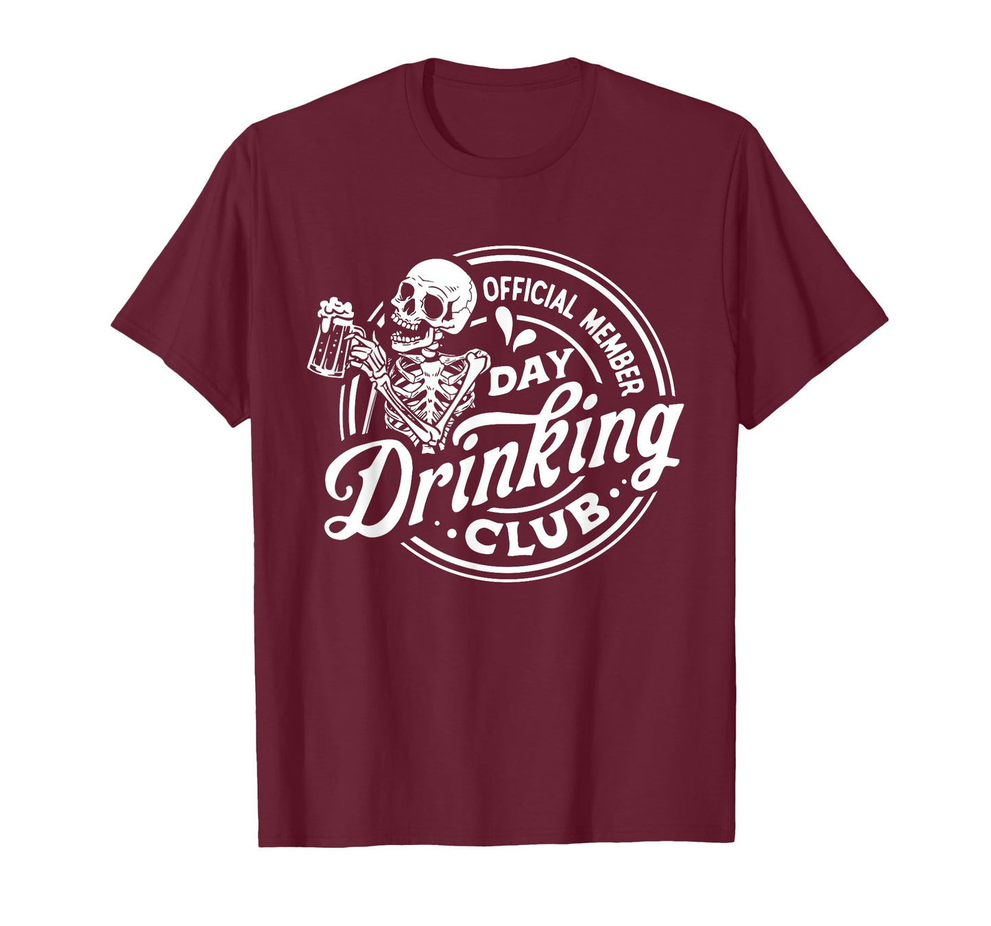 Official Member Day Drinking Club Funny Drinker Skeleton Men T-Shirt